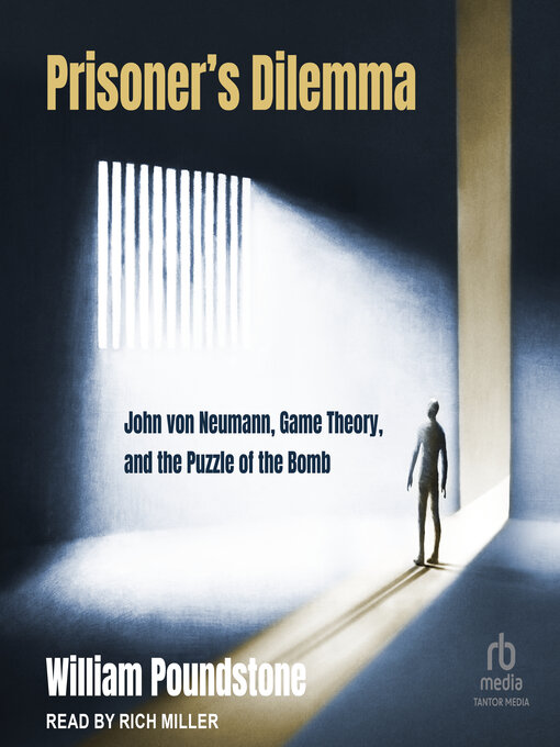 Title details for Prisoner's Dilemma by William Poundstone - Available